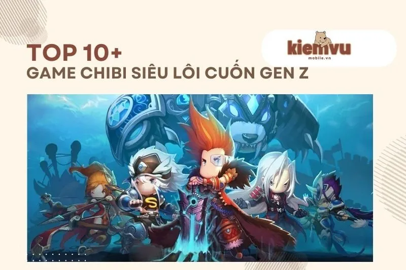 Top 10+ game chibi hay nhất không thể bỏ qua 2024