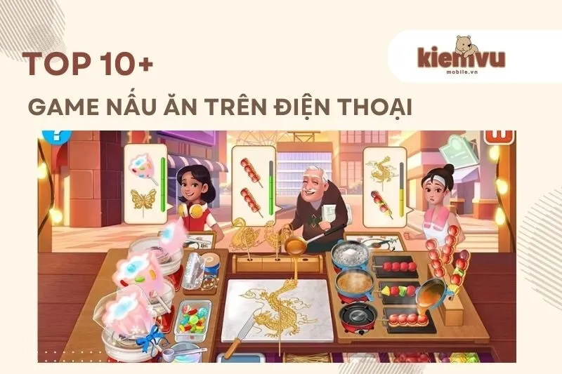 Top 12 game nấu ăn hay nhất 2024 cho điện thoại – chơi là cuốn luôn!