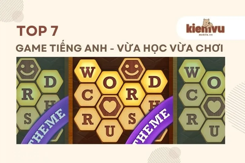 Top 7 Game Tiếng Anh Hay – Vừa Chơi Vừa Học 2024