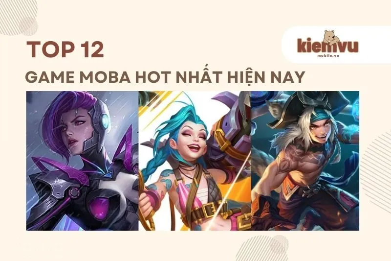 Top game MOBA hay nhất trên điện thoại không thể bỏ lỡ 2024